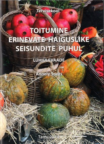 Toitumine erinevate haiguslike seisundite puhul