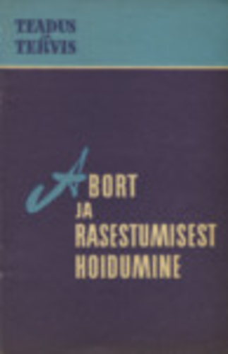 Abort ja rasestumisest hoidumine