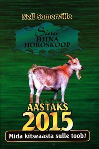 Sinu Hiina horoskoop aastaks 2015