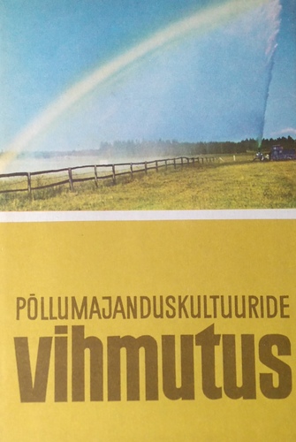 Põllumajanduskultuuride vihmutus