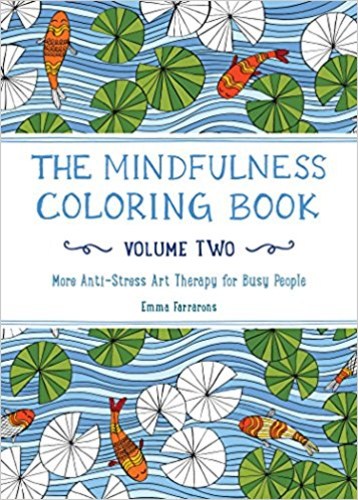 The Mindfulness Coloring Book: Volume Two