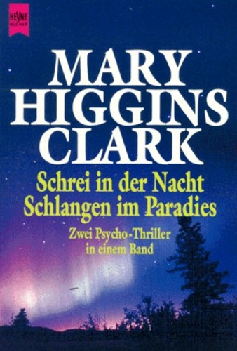 Schrei in der Nacht / Schlangen im Paradies : Zwei Psycho-Thriller in einem Band