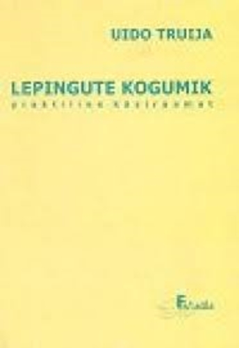 Lepingute kogumik : praktiline käsiraamat