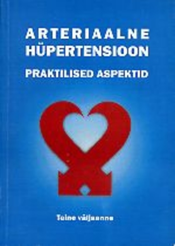 Arteriaalne hüpertensioon - Praktilised aspektid