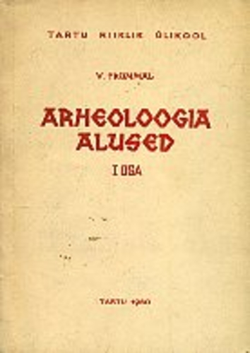 Arheoloogia alused I osa