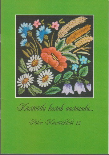 Käsitööilu kestab aastasadu...