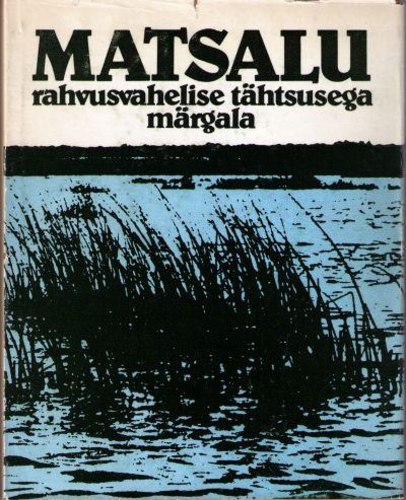 Matsalu - rahvusvahelise tähtsusega märgala