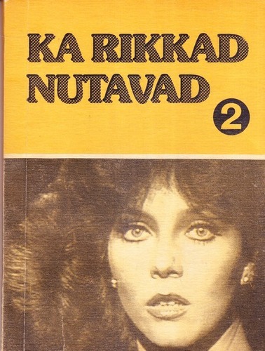 Ka rikkad nutavad II