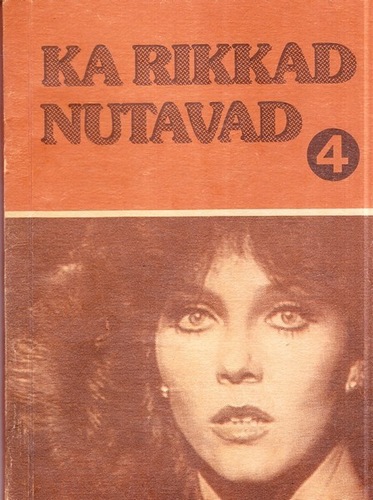 Ka rikkad nutavad IV