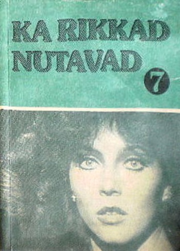 Ka rikkad nutavad VII