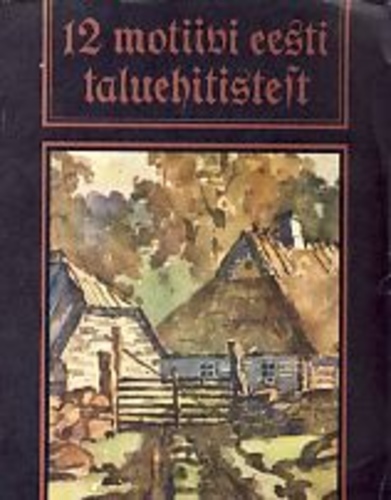 12 motiivi eesti taluehitistest