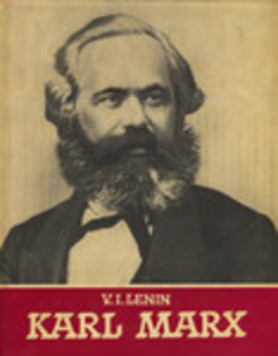 Karl Marx. Lühike ülevaade eluloost ja marksismist