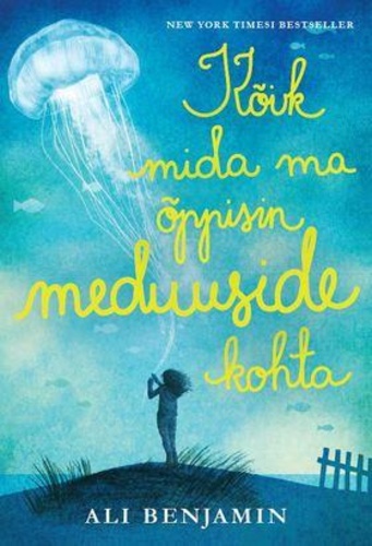 Kõik mida ma õppisin meduuside kohta