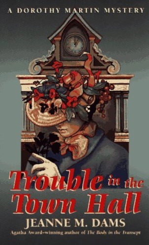 Trouble In The Town Hall (Dorothy Martin 2)