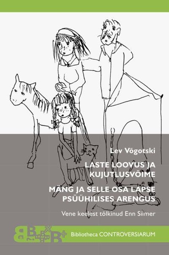 Laste loovus ja kujutlusvõime. Mäng ja selle osa lapse psüühilises arengus.