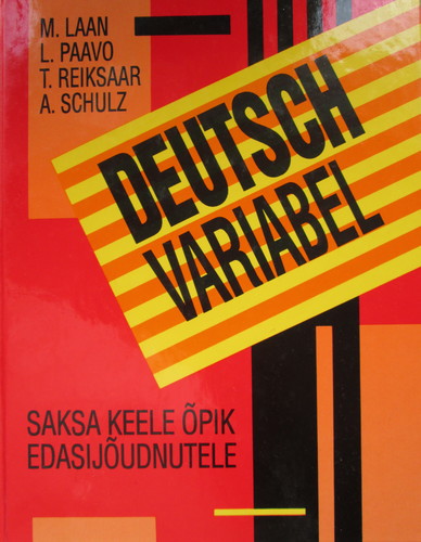 Deutsch variabel. Saksa keele õpik edasijõudnutele