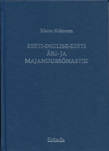 Eesti-Inglise-Eesti äri ja majandussõnastik