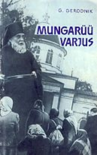 Mungarüü varjus. Tõde Petseri kloostri kohta