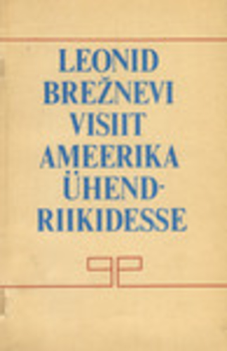 Leonid Brežnevi visiit Ameerika Ühendriikidesse
