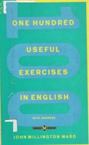One Hundred Useful Exercises in English