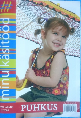 Minu käsitööd. Eriväljaanne: PUHKUS