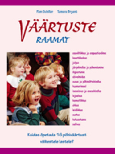 Kuidas õpetada 16 põhiväärtust väikestele lastele?