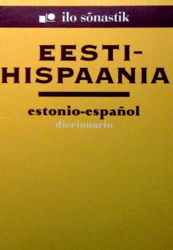 Eesti-hispaania sõnastik = Estonio-español diccionario