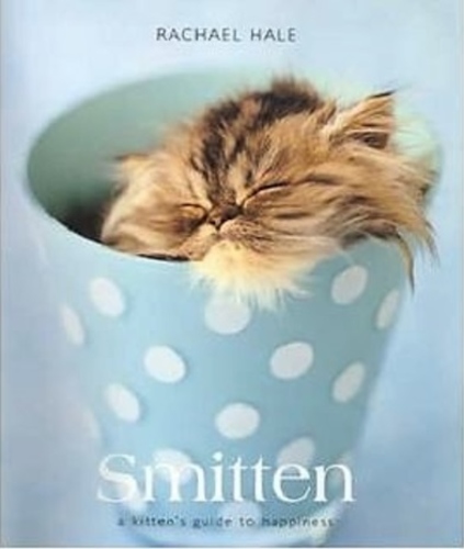 Smitten: A Kitten's Guide to Happiness