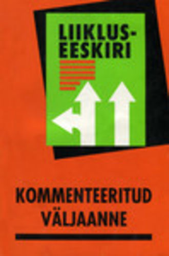 Liikluseeskiri. Kommenteeritud väljaanne.