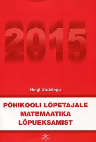 Põhikooli lõpetajale matemaatika lõpueksamist 2015