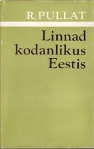 Linnad kodanlikus Eestis : ajaloolis-demograafiline ülevaade