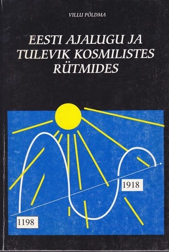Eesti ajalugu ja tulevik kosmilistes rütmides