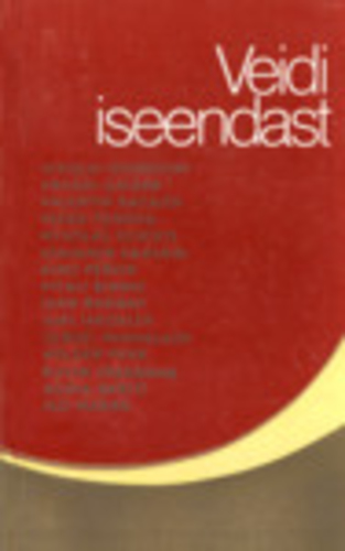 Veidi iseendast : Nõukogude kirjanikud endast, oma tööst ja muustki