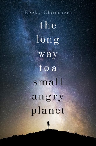 The Long Way To A Small, Angry Planet (Wayfarers 1)
