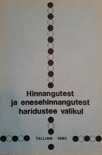 Hinnangutest ja enesehinnagutest haridustee valikul