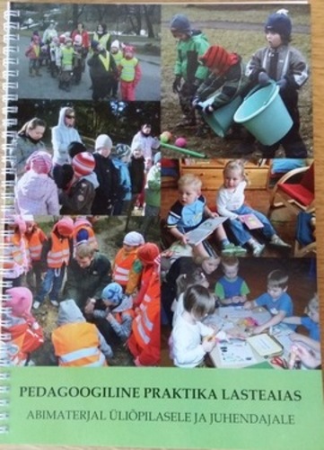 Pedagoogiline praktika lasteaias. Abimaterjal üliõpilasele ja juhendajale.