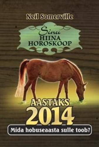 Sinu Hiina horoskoop aastaks 2014