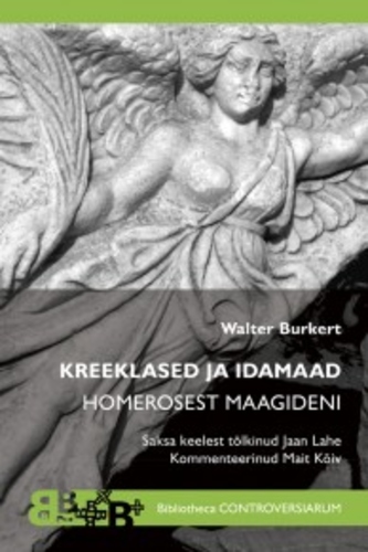 Kreeklased ja idamaad. Homerosest maagideni