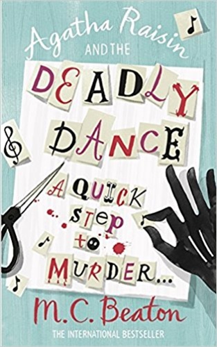 Agatha Raisin and The Deadly Dance (Agatha Raisin 15)