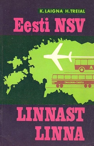 Eesti NSV. Linnast linna