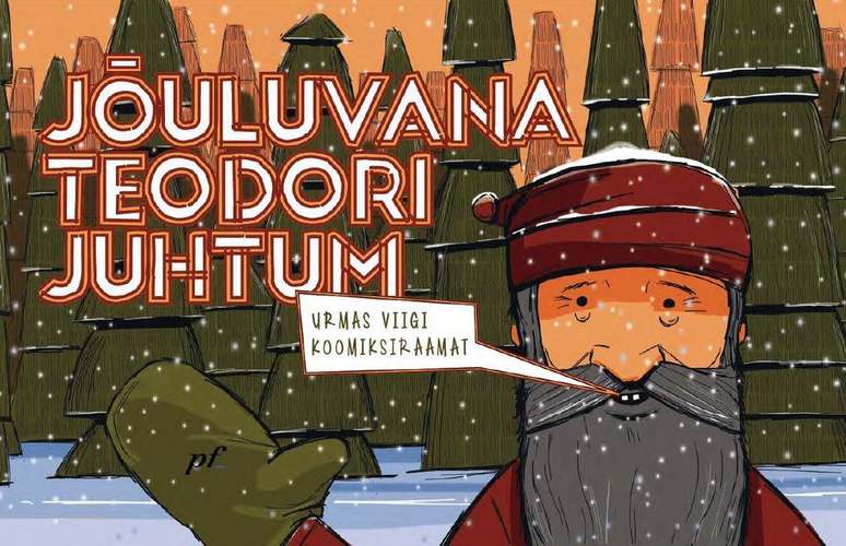 Jõuluvana Teodori juhtum : koomiksiraamat