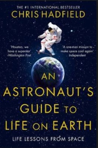 An Astronaut's Guide to Life on Earth