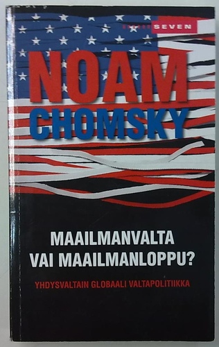 Maailmanvalta vai maailmanloppu? - Yhdysvaltain globaali valtapolitiikka