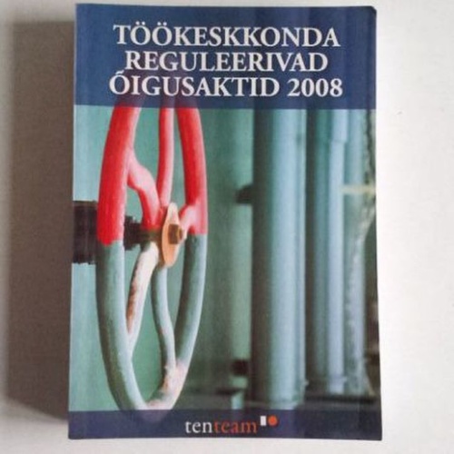 Töökeskkonda reguleerivad õigusaktid 2008