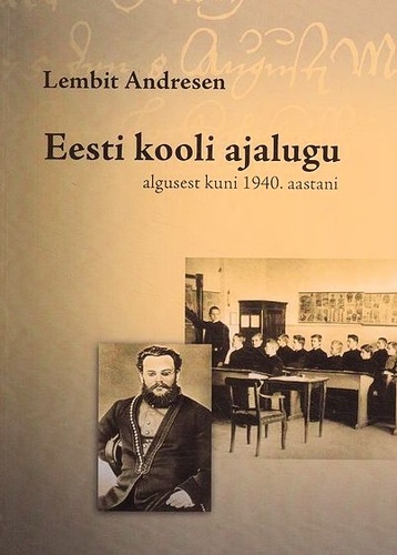 Eesti kooli ajalugu : algusest kuni 1940. aastani
