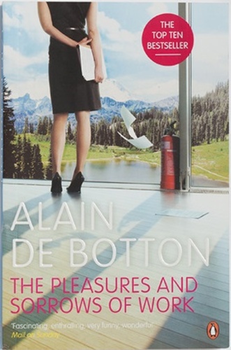 The Pleasures and Sorrows of Work