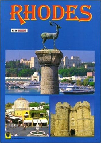 Rhodes: Mythology - Archaelogy - History and Tourist Guide