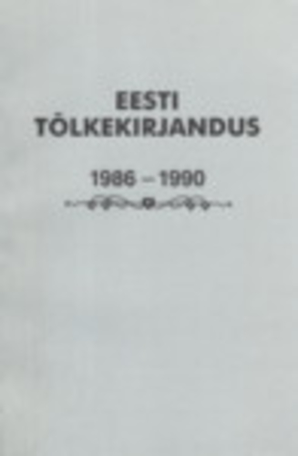 Eesti tõlkekirjandus 1986-1990 : bibliograafia