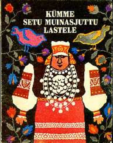 Kümme setu muinasjuttu lastele