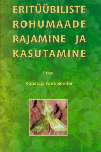 Eritüübiliste rohumaade rajamine ja kasutamine I osa